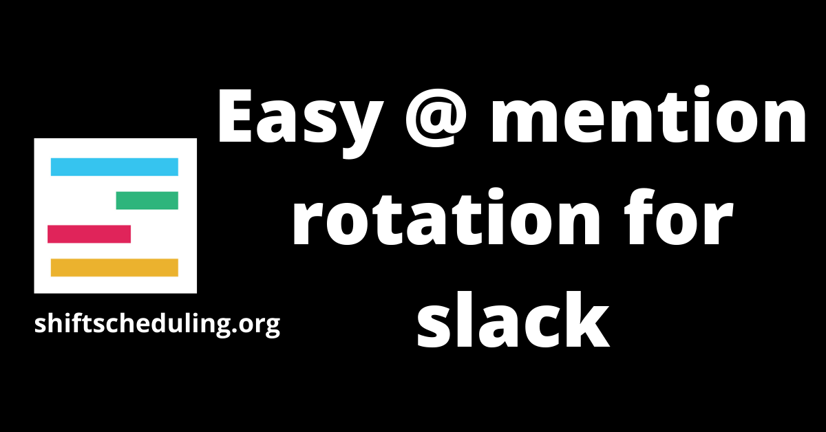 shiftscheduling- easy @mention rotation for slack